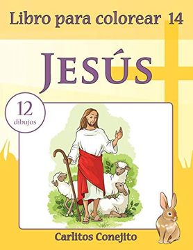 portada Libro Para Colorear Jesús: 12 Dibujos: Volume 14