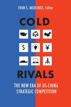 portada Cold Rivals: The New Era of US-China Strategic Competition (en Inglés)