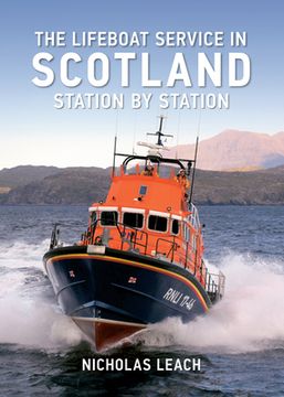 portada The Lifeboat Service in Scotland: Station by Station (en Inglés)