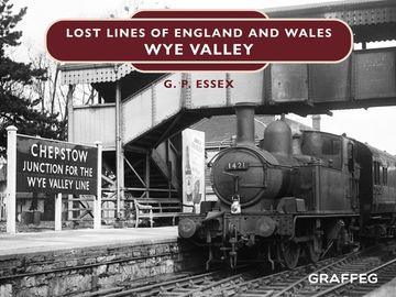 portada Lost Lines of England and Wales: Wye Valley (en Inglés)