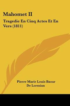 portada mahomet ii: tragedie en cinq actes et en vers (1811) (en Inglés)