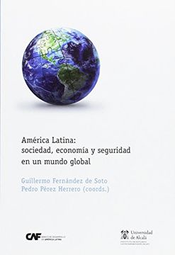 portada America Latina Sociedad Economia Y Seguridad En Un Mundo Global