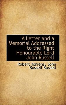 portada a letter and a memorial addressed to the right honourable lord john russell (en Inglés)