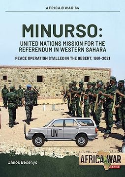 portada Minurso - United Nations Mission for the Referendum in Western Sahara: Peace Operation Stalled in the Desert, 1991-2021 (Africa@War) (en Inglés)