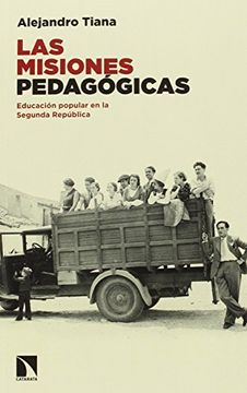 portada Las misiones pedagógicas: La educación popular en la Segunda República (in Spanish)