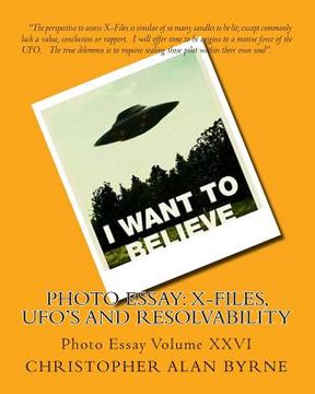 portada Photo Essay: X-Files, UFO's and Resolvability: Photo Essay (en Inglés)