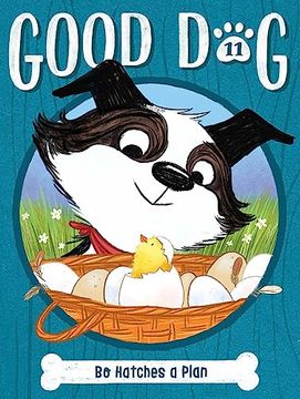 portada Bo Hatches a Plan (11) (Good Dog) (en Inglés)