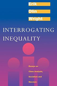 portada Interrogating Inequality: Essays on Class Analysis, Socialism and Marxism (en Inglés)