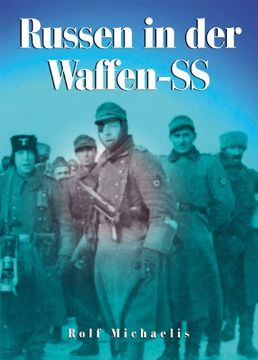 portada Russen in der Waffen-SS: 29. Waffen-Grenadier-Division der SS "RONA" (russische Nr. 1); 30. Waffen-Grenadier-Division der SS (russische Nr. 2); SS-Verband "Drushina"