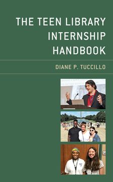 portada The Teen Library Internship Handbook (en Inglés)