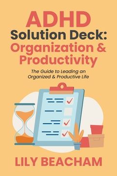portada ADHD Solution Deck: Organization & Productivity (en Inglés)