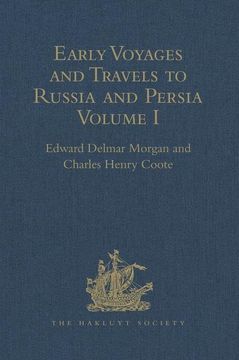 portada Early Voyages and Travels to Russia and Persia by Anthony Jenkinson and Other Englishmen: With Some Account of the First Intercourse of the English wi (en Inglés)