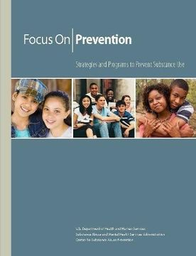 portada Focus on Prevention - Strategies and Programs to Prevent Substance Use