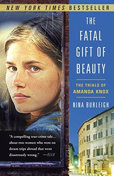 portada The Fatal Gift of Beauty: The Trials of Amanda Knox (en Inglés)