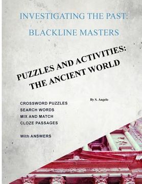 portada Investigating the Past: BlackLine Masters: Puzzles & Activities: The Ancient World (en Inglés)