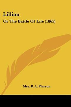 portada lillian: or the battle of life (1865) (in English)