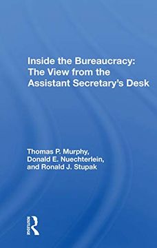 portada Inside the Bureaucracy: The View From the Assistant Secretary's Desk (en Inglés)