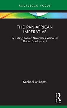 portada The Pan-African Imperative: Revisiting Kwame Nkrumah'S Vision for African Development (Routledge African Studies) (en Inglés)