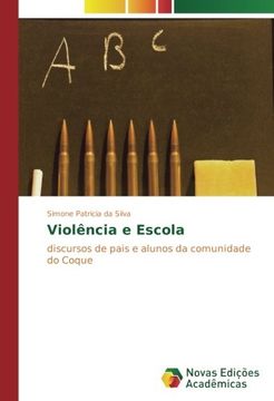 portada Violência e Escola: discursos de pais e alunos da comunidade do Coque (Portuguese Edition)