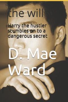portada Harry the hustler stumbles on to a dangerous secret: the will (en Inglés)