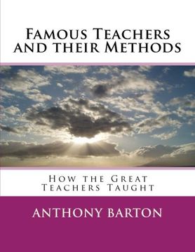 portada Famous Teachers and their Methods: How the Great Teachers Taught