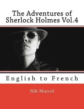 portada The Adventures of Sherlock Holmes Vol.4: English to French (Volume 4) (French Edition)