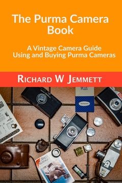 portada The Purma Camera Book: A Vintage Camera Guide - Using and Buying Purma Cameras (en Inglés)