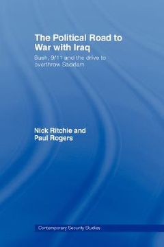portada the political road to war with iraq: bush, 9/11 and the drive to overthrow saddam