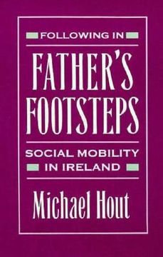portada following in father's footsteps: social mobility in ireland (en Inglés)