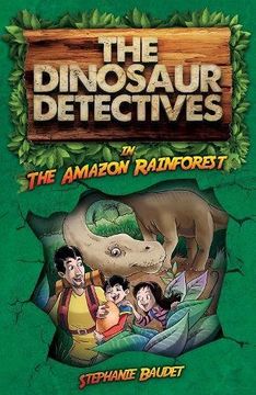 portada The Dinosaur Detectives in The Amazon Rainforest