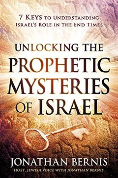 portada Unlocking the Prophetic Mysteries of Israel: 7 Keys to Understanding Israel's Role in the End-Times