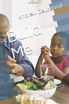 portada Build me: A Chat With Grandpa From Ephesians (en Inglés)