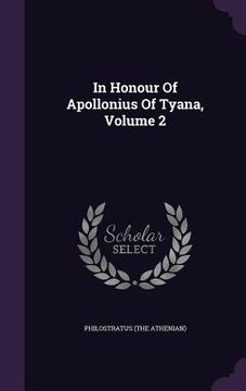 portada In Honour Of Apollonius Of Tyana, Volume 2 (en Inglés)