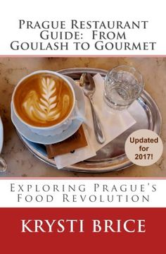 portada Prague Restaurant Guide:  From Goulash to Gourmet