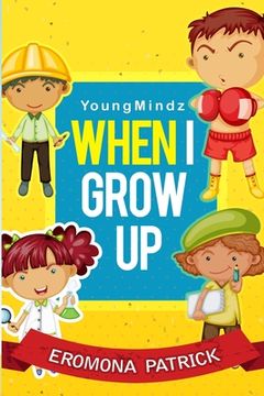 portada Youngmindz When I Grow Up: (Color Book) (en Inglés)