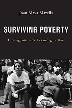 portada Surviving Poverty: Creating Sustainable Ties Among the Poor (in English)