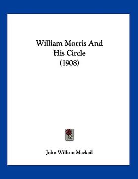 portada william morris and his circle (1908) (en Inglés)