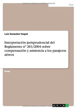 portada Interpretación jurisprudencial del Reglamento nº 261/2004 sobre compensación y asistencia a los pasajeros aéreos (German Edition)