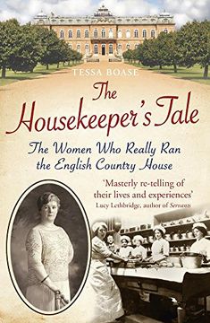 portada The Housekeeper's Tale: The Women Who Really Ran the English Country House