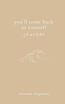 portada You'Ll Come Back to Yourself Journal 