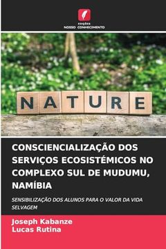 portada Consciencialização dos Serviços Ecosistémicos no Complexo sul de Mudumu, Namíbia (en Portugués)