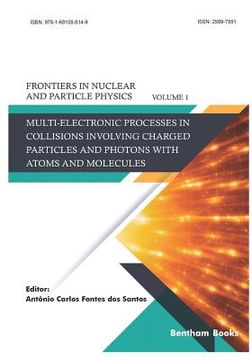 portada Multi-electronic Processes in Collisions Involving Charged Particles and Photons with Atoms and Molecules (en Inglés)