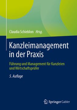 portada Kanzleimanagement in der Praxis: Führung und Management für Kanzleien und Wirtschaftsprüfer (en Alemán)
