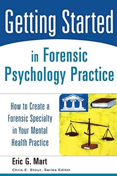 portada Getting Started in Forensic Psychology Practice: How to Create a Forensic Specialty in Your Mental Health Practice 
