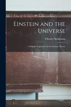 portada Einstein and the Universe: A Popular Exposition of the Famous Theory (in English)