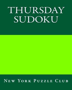 portada Thursday Sudoku: New York Puzzle Club: Large Print Sudoku Puzzles