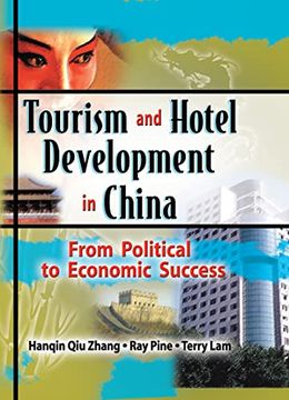 portada Tourism and Hotel Development in China: From Political to Economic Success (en Inglés)