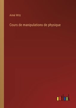 portada Cours de manipulations de physique (in French)