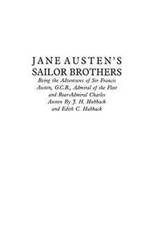 portada Jane Austen's Sailor Brothers: Being the Adventures of sir Francis Austen, G. C. Br , Admiral of the Fleet and Rear-Admiral Charles Austen (en Inglés)