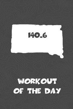 portada Workout of the Day: South Dakota Workout of the Day Log for tracking and monitoring your training and progress towards your fitness goals. (en Inglés)